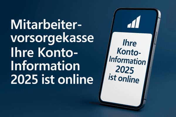 Mitarbeitervorsorgekasse Kontoinformation 2025 ist online